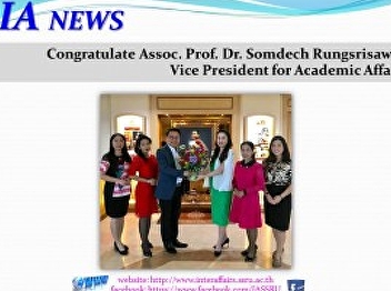 Congratulate Assoc. Prof. Dr. Somdech
Rungsrisawat, Vice President for
Academic Affairs
